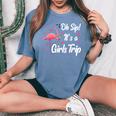 Oh Sip It's A Girls Trip Pink Flamingo Girl Wine Party Women's Oversized Comfort T-Shirt Blue Jean