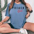 Preach Girl Jesus Christians Fashion Women's Oversized Comfort T-Shirt Blue Jean