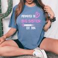 Promoted To Big Sister 2024 First Time Big Sister New Women's Oversized Comfort T-Shirt Blue Jean