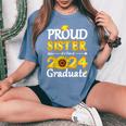 Proud Sister Of A Class Of 2024 Graduate Sunflower Women's Oversized Comfort T-Shirt Blue Jean
