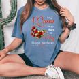 A Queen Was Born In May Girls Batterfly May Birthday Women's Oversized Comfort T-Shirt Blue Jean