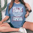 There's Power In Blood Religious Christian Women's Oversized Comfort T-Shirt Blue Jean