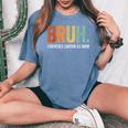 Retro Bruh Formerly Known As Mom Mother's Day Women's Oversized Comfort T-Shirt Blue Jean