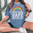 You Are Safe With Me Straight Ally Lgbtqia Rainbow Pride Women's Oversized Comfort T-Shirt Blue Jean