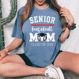 Senior Baseball Mom 2024 Senior Mom Class Of 2024 Baseball Women's Oversized Comfort T-Shirt Blue Jean