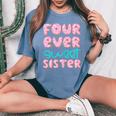 Sister 4Th Birthday Four Ever Sweet Donut Fourth Bday Women's Oversized Comfort T-Shirt Blue Jean