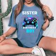 Sister Of The Birthday Boy Matching Video Game Birthday Women's Oversized Comfort T-Shirt Blue Jean