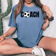 Soccer Coach Mom Soccer Coach Dad Soccer Coach Women's Oversized Comfort T-Shirt Blue Jean