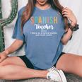 Spanish Teacher Definition Back To School First Day Women's Oversized Comfort T-Shirt Blue Jean