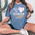 Thats My Grandson Out There Baseball Grandma Mom Women's Oversized Comfort T-Shirt Blue Jean