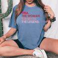 Tina The Woman The Myth The Legend Personalized Tina Women's Oversized Comfort T-Shirt Blue Jean