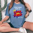 Trendy Pre-K School Teacher Superhero Superpower Comic Book Women's Oversized Comfort T-Shirt Blue Jean