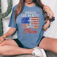 Us Na Vy Proud Mother Proud Us Na Vy For Mom Veteran Day Women's Oversized Comfort T-Shirt Blue Jean