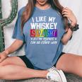 I Like My Whiskey Straight Friends Lgbtq Gay Pride Proud Women's Oversized Comfort T-Shirt Blue Jean