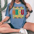 4Th Grade Today Hbcu Tomorrow Historical Black Women's Oversized Comfort T-Shirt Mustard