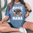 Family Skull Pirate Mama Jolly Roger Crossbones Flag Women's Oversized Comfort T-Shirt Mustard