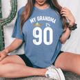 My Grandma Is 90 90Th 90 Years Old Mama Mum Mother Mom Women's Oversized Comfort T-Shirt Mustard
