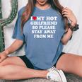 I Love My Hot Girlfriend So Please Stay Away From Me Women's Oversized Comfort T-Shirt Mustard