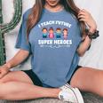 I Teach Super Heroes Teacher Women's Oversized Comfort T-Shirt Mustard