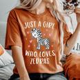 Cute Zebra For Girls Just A Girl Who Loves Zebras Women's Oversized Comfort T-Shirt Crimson