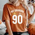 My Grandma Is 90 90Th 90 Years Old Mama Mum Mother Mom Women's Oversized Comfort T-Shirt Crimson