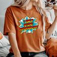 I Teach Superheroes Retro Comic Super Teacher Graphic Women's Oversized Comfort T-Shirt Crimson