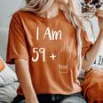 I Am 59 Plus 1 Middle Finger For A 60Th 60 Years Old Women's Oversized Comfort T-Shirt Yam