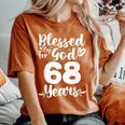 68Th Birthday Woman Girl Blessed By God For 68 Years Women's Oversized Comfort T-Shirt Yam