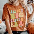In My Big Sister Era Groovy Cute Big Sis Women's Oversized Comfort T-Shirt Yam