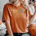 Bruh Formerly Known As Dad Mother's Day Women's Oversized Comfort T-Shirt Yam