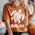 Bruh Meme Sea Turtle Retro Earth Day 2024 Ns Boys Women's Oversized Comfort T-Shirt Yam