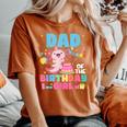 Dad Of The Birthday Axolotl Girl Dad And Mom Family Party Women's Oversized Comfort T-Shirt Yam