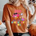 Dad Of The Birthday Girl Donut Dab Birthday Women's Oversized Comfort T-Shirt Yam