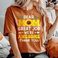 Dear Mom Great Job We're Awesome Thank Mother's Day Floral Women's Oversized Comfort T-Shirt Yam