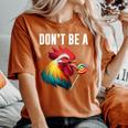 Don't Be A Sucker Cock Chicken Sarcastic Quote Women's Oversized Comfort T-Shirt Yam