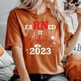 Earned It 2023 For Nurse Graduation Or Rn Lpn Class Of Women's Oversized Comfort T-Shirt Yam