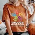 Enough End Gun Violence Protect Orange Mom Dad Parents Women's Oversized Comfort T-Shirt Yam