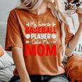 My Favorite Baseball Player Calls Me Mom Women's Oversized Comfort T-Shirt Yam