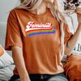 Feminist T Retro Vintage Rainbow 70'S Feminism Women's Oversized Comfort T-Shirt Yam