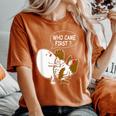 Adult Humor Jokes Who Came First Chicken Or Egg Women's Oversized Comfort T-Shirt Yam