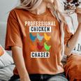 Chicken Professional Chicken Chaser Chicken Lovers Women's Oversized Comfort T-Shirt Yam