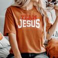 Team Jesus Christian Faith Pray God Religious Women's Oversized Comfort T-Shirt Yam