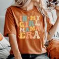 In My Girl Mama Era Mom Of Girl Mother's Day Women Women's Oversized Comfort T-Shirt Yam