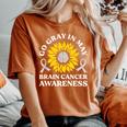 Go Gray In May Brain Cancer Awareness Sunflower Women's Oversized Comfort T-Shirt Yam