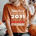 Graduation 2024 Future Class Of 2031 5Th Grade Women's Oversized Comfort T-Shirt Yam