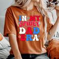 Groovy Mama And Daddy Spidey Dad In My Dad Era Father Women's Oversized Comfort T-Shirt Yam