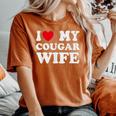 I Heart My Cougar Wife I Love My Cougar Wife Women's Oversized Comfort T-Shirt Yam