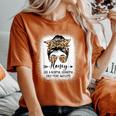 Honey Like A Normal Grandma Only More Awesome Messy Bun Women's Oversized Comfort T-Shirt Yam