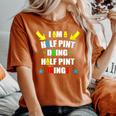 I'm A Half Pint Doing Half Pint Things Cute Half Pint Women's Oversized Comfort T-Shirt Yam