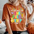 I'm Just Here For The Field Trip Teacher Kid Field Day 2024 Women's Oversized Comfort T-Shirt Yam